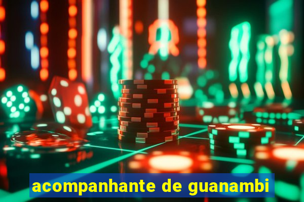 acompanhante de guanambi